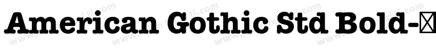 American Gothic Std Bold字体转换